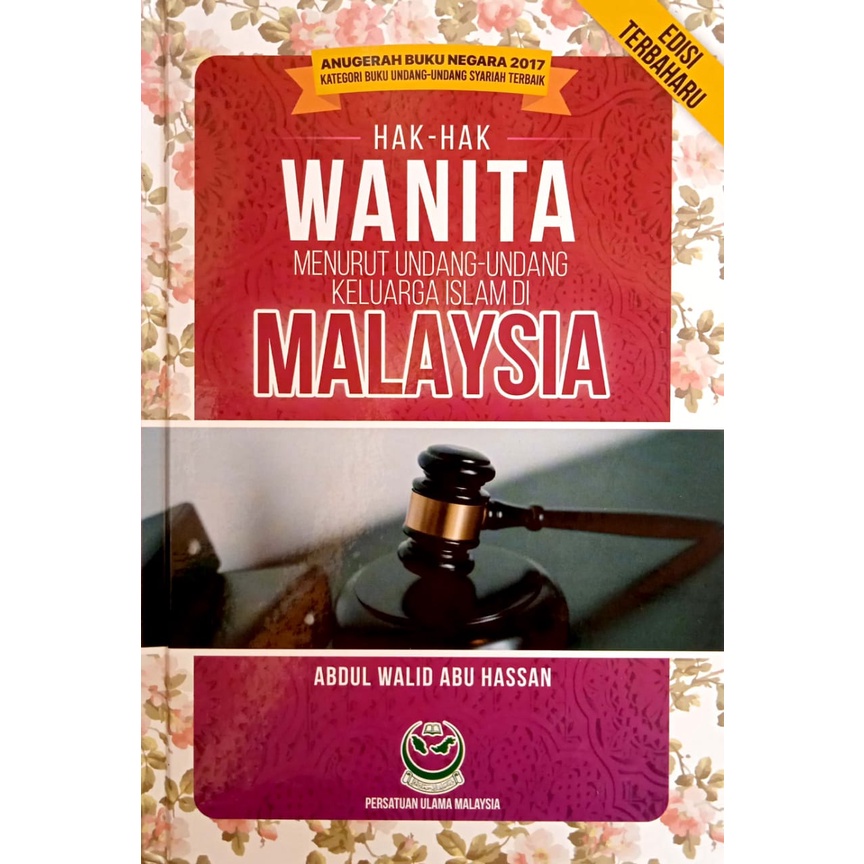 HAK-HAK WANITA MENURUT UNDANG-UNDANG KELUARGA ISLAM DI MALAYSIA, Abdul Walid Abu Hassan (P.ULAMA)