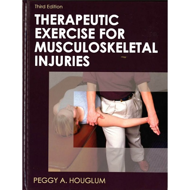 Therapeutic Exercise For Musculoskeletal Injuries [1018 Pages] (ISBN: 9780736075954)