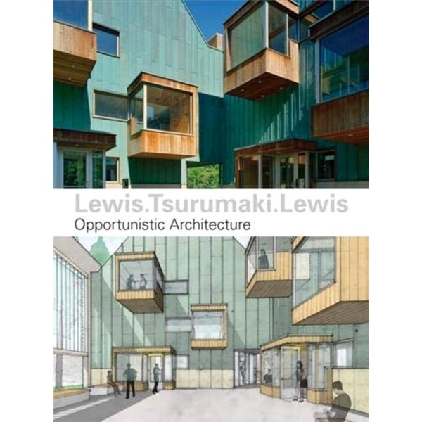 Special Price for Lewis.Tsurumaki.Lewis: Opportunistic Architecture