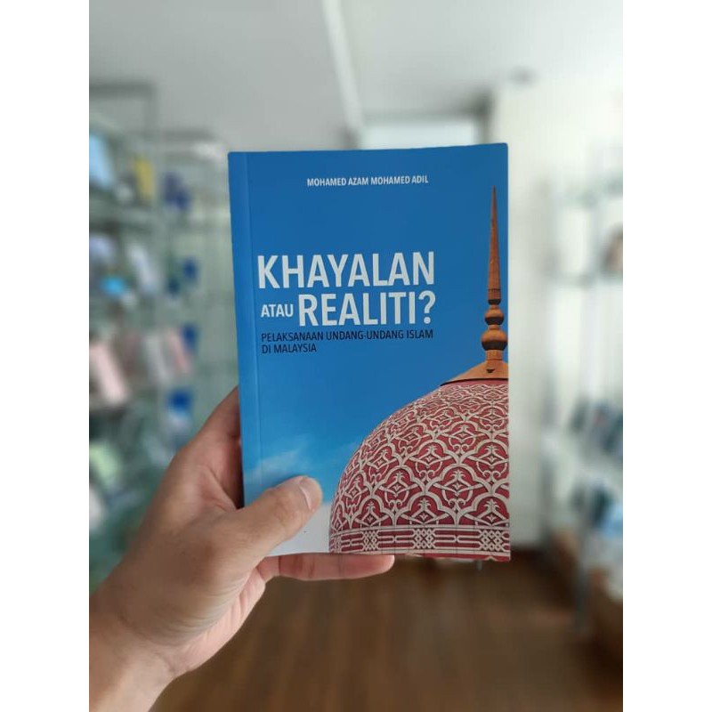Pelaksanaan Undang-Undang Islam di Malaysia: Khayalan atau Realiti 