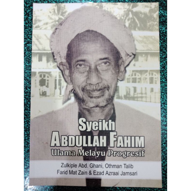 Zbh Syeikh Abdullah Fahim Ulama Melayu Progresif Zulkiple Abd Ghani