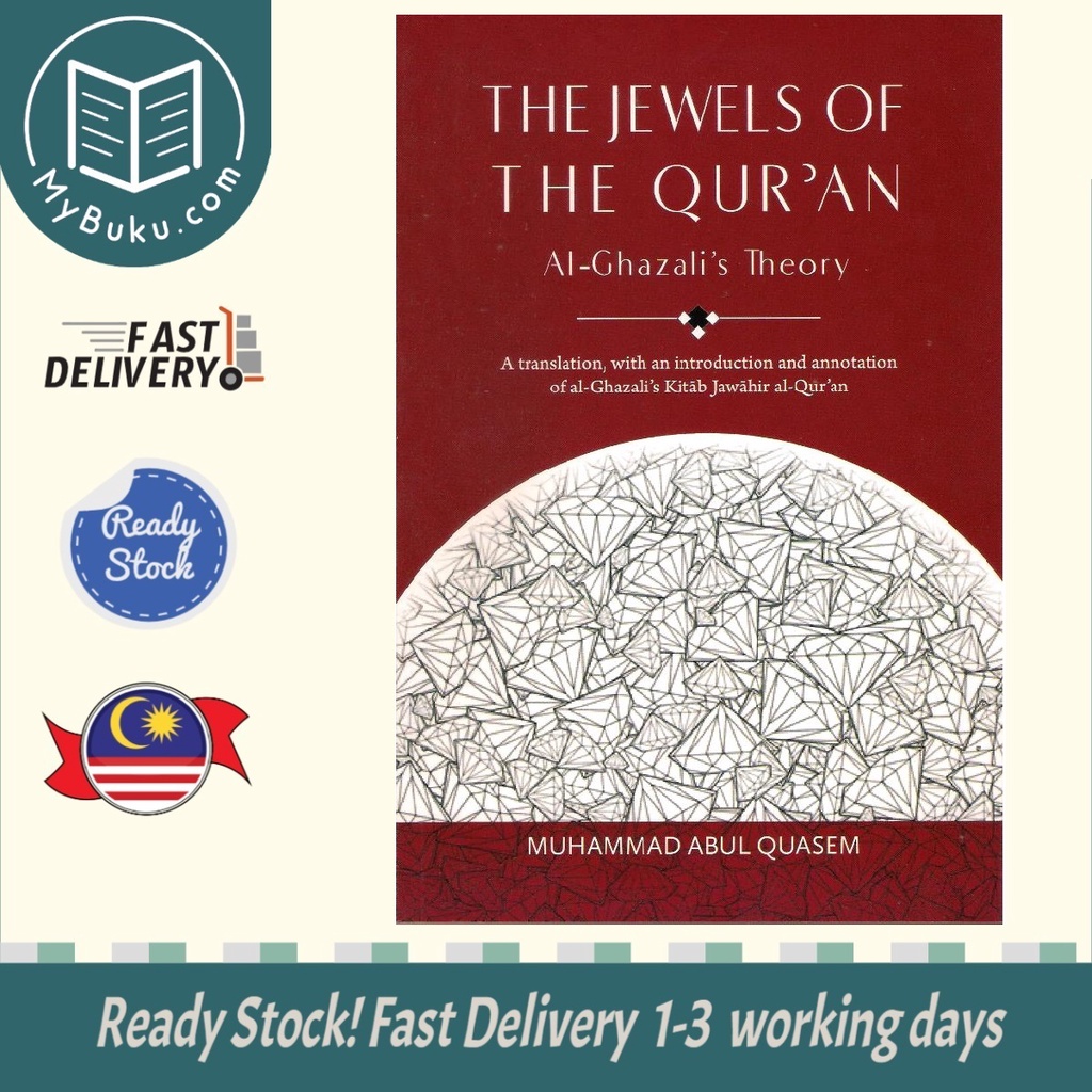 [MyBuku.com] The Jewels of the Quran : Al-Ghazali Theory - Muhammad Abul Quasem - 9789675062971 - Islamic Book Trust