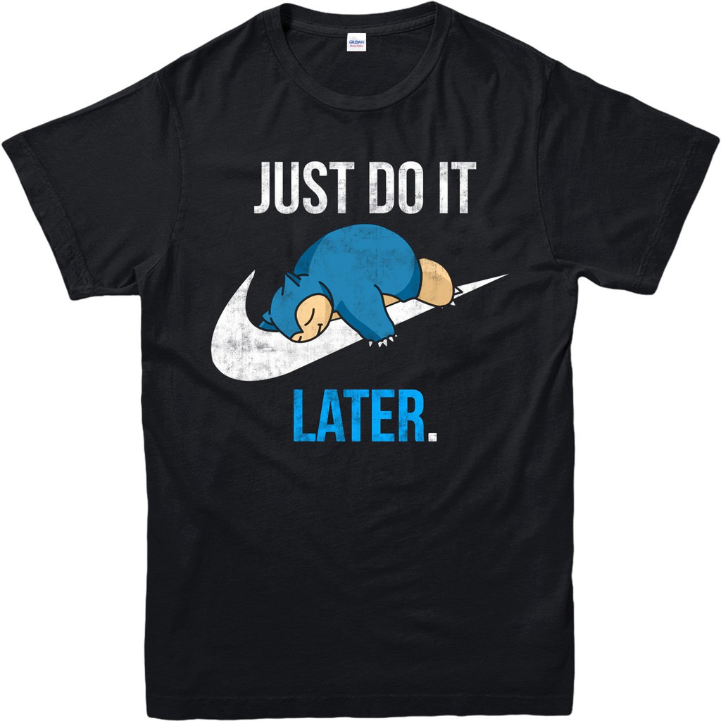 snorlax just do it later