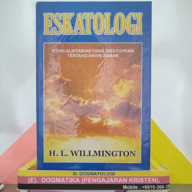 ESKATOLOGI (Studi Alkitab Yang Dibutuhkan Tentang Akhir Zaman), Oleh H ...