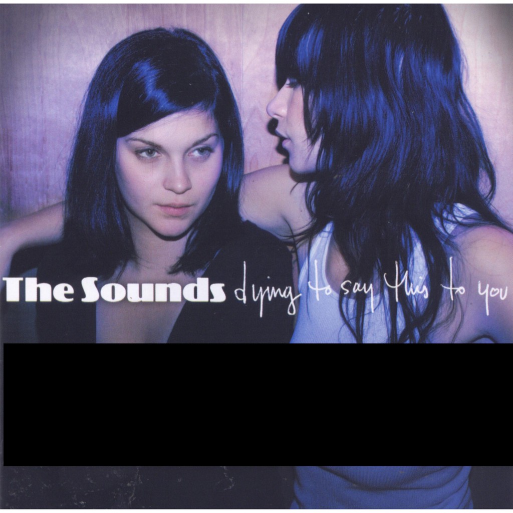 CD-R The Sounds - Dying to Say This to You (2007)