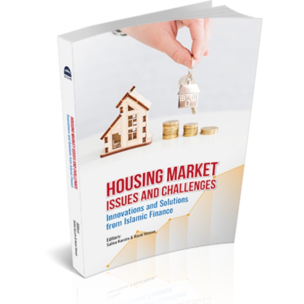 HOUSING MARKET ISSUES AND CHALLENGES : INNOVATIONS AND SOLUTIONS FROM ISLAMIC FINANCE