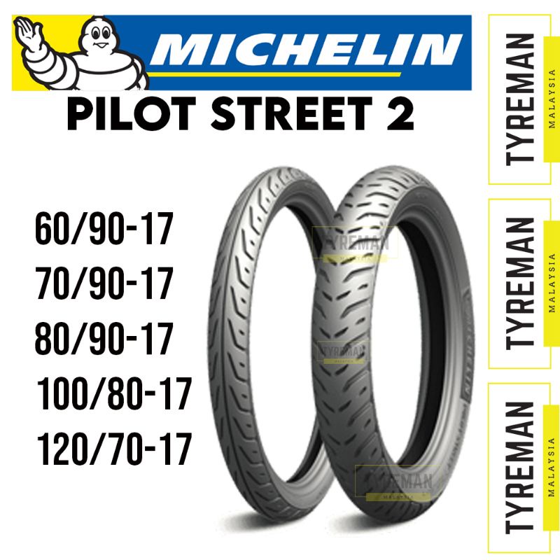 Michelin Pilot Street 2 60 90 17 70 90 17 80 90 17 100 80 17 110 70 17 1 70 17 140 70 17 Tl Tyre 21 Shopee Malaysia