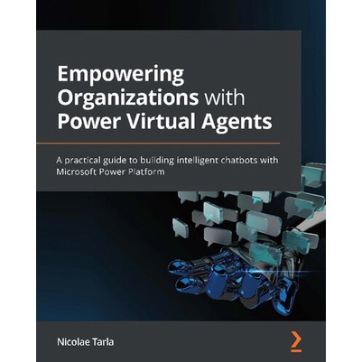 [PERFECT BINDING] Empowering Organizations with Power Virtual Agents (2021)