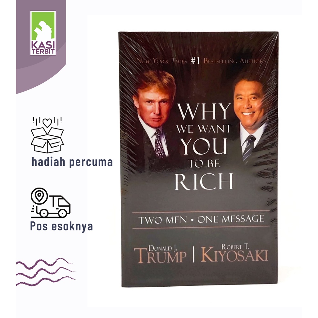 Why We Want You to Be Rich. Two Men. One Message - Robert T Kiyokasi & Donald Trump - personal finance, financial freedo