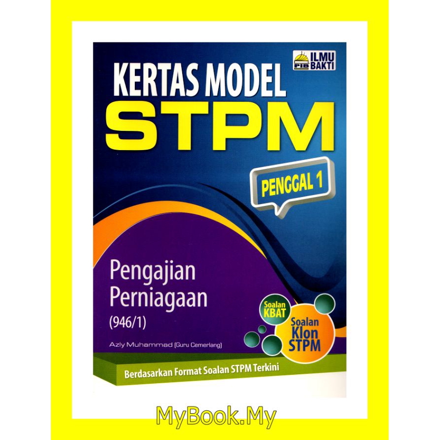 Myb Buku Latihan Kertas Model Stpm Penggal Semester 1 Pengajian Perniagaan Ilmu Bakti Shopee Malaysia