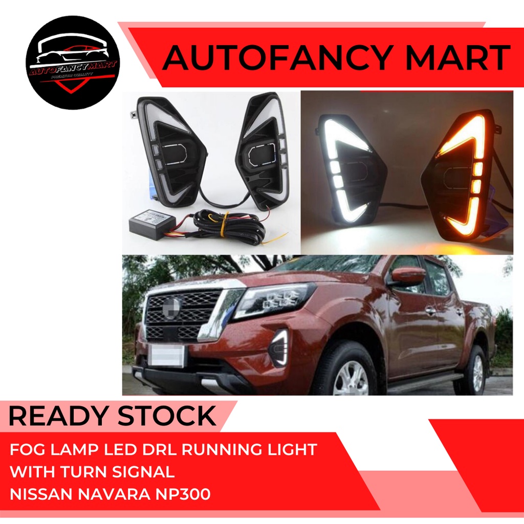 NISSAN NAVARA NP300 FOG LAMP LED DRL RUNNING LIGHT WITH TURN SIGNAL NISSAN NAVARA NP300 Shopee