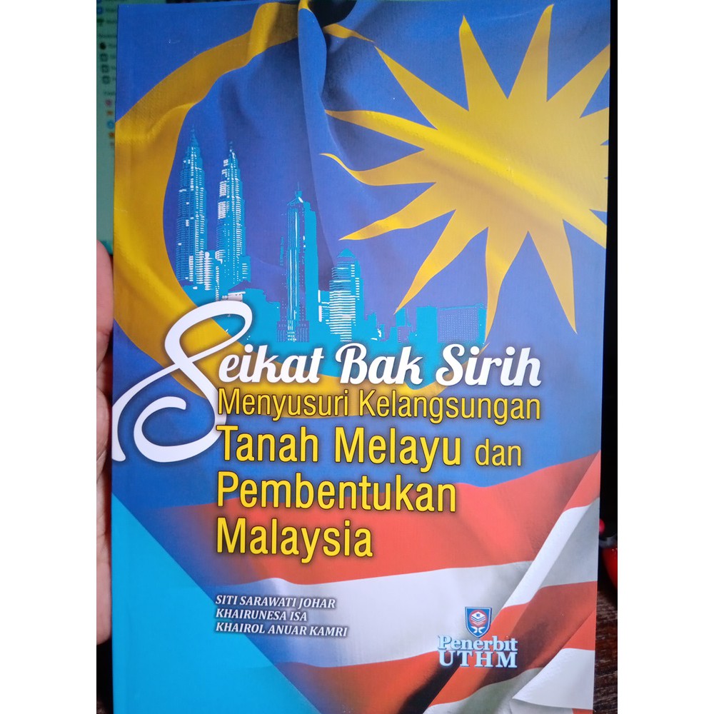 (UTHM) Menyusuri Kelangsungan Tanah Melayu dan Pembentukan Malaysia