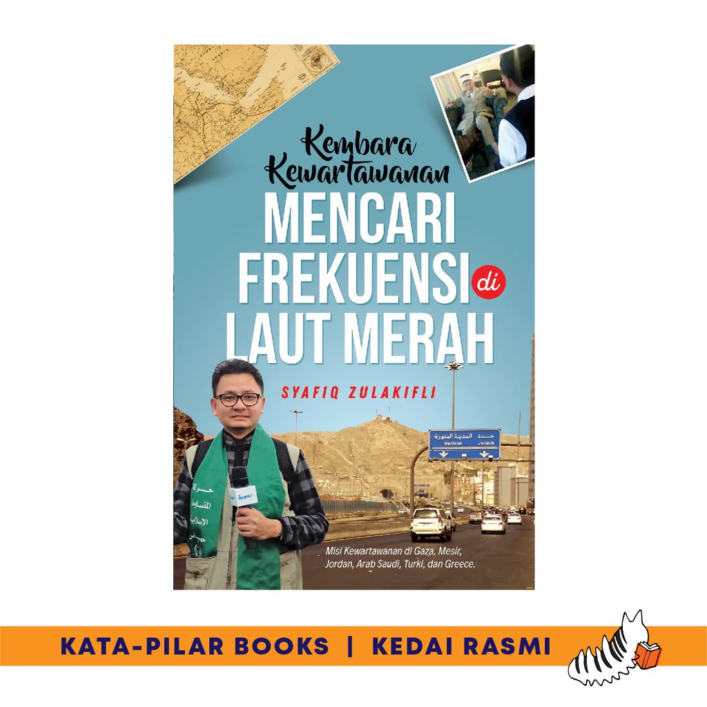 Kembara Kewartawanan: Mencari Frekuensi Di Laut Merah Oleh Syafiq ...