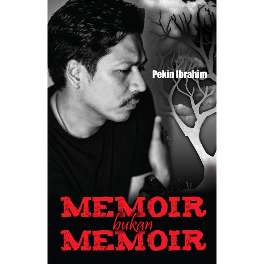 MEMOIR BUKAN MEMOIR karya Pekin Ibrahim