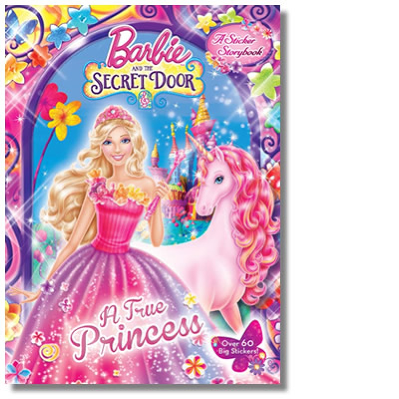 Barbie Barbie And The Secret Door A True Princess Sticker Storybook