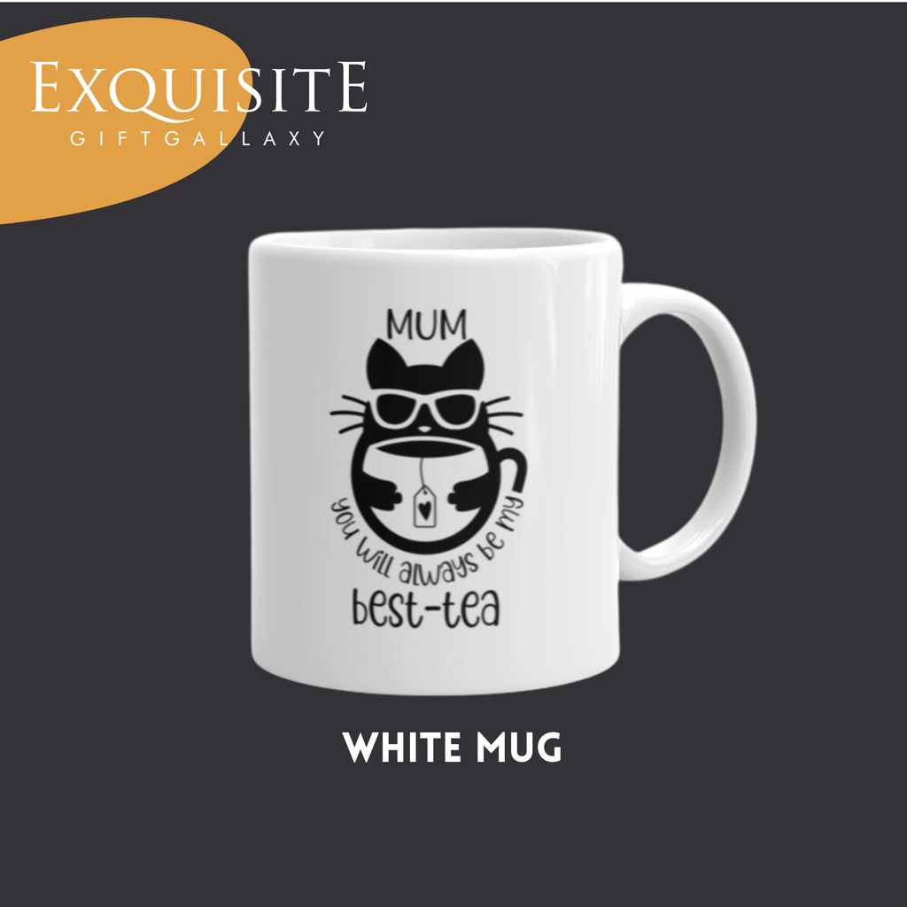 MUM You will always be my Best-Tea - Inspirational / Motivational Quote Mug Collection by Exquisite Giftgallaxy