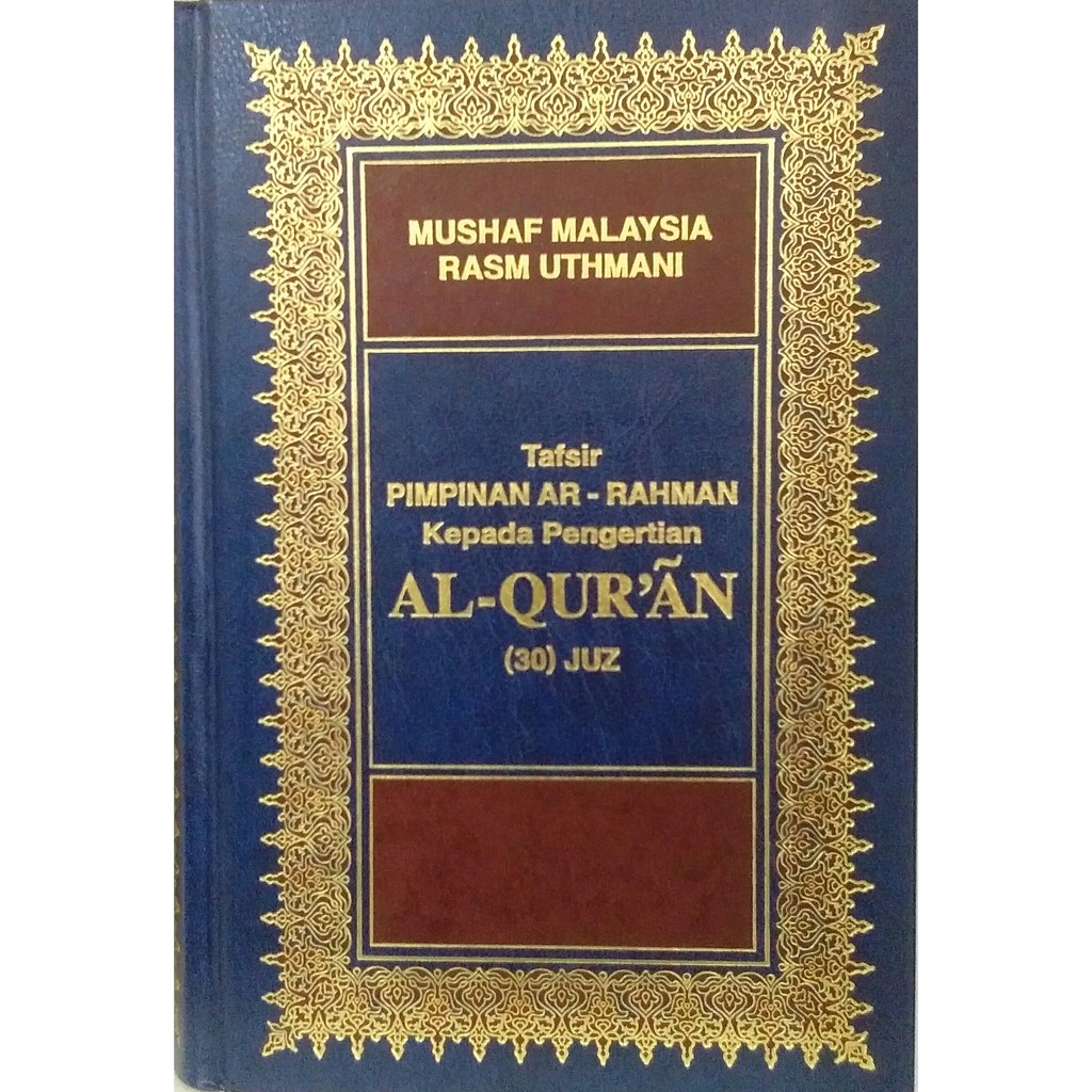 Mushaf Malaysia Tafsir Pimpinan Ar-Rahman (Rumi) Kepada Pengertian Al ...