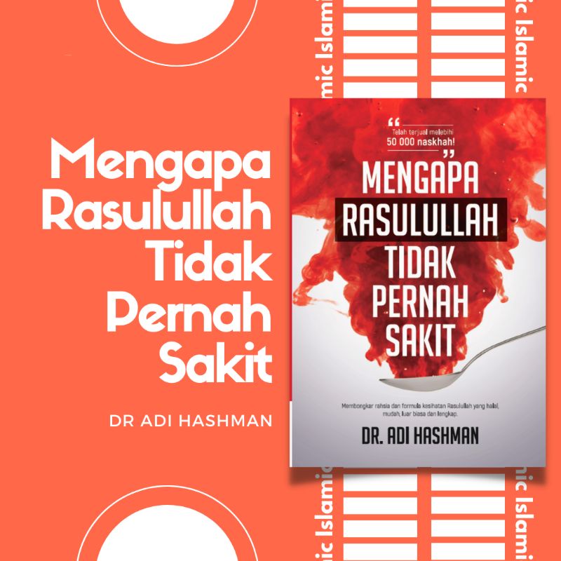 Mengapa Rasulullah Tidak Pernah Sakit Buku Motivasi Diri Buku Islamik Motivasi Buku Ilmiah 9074
