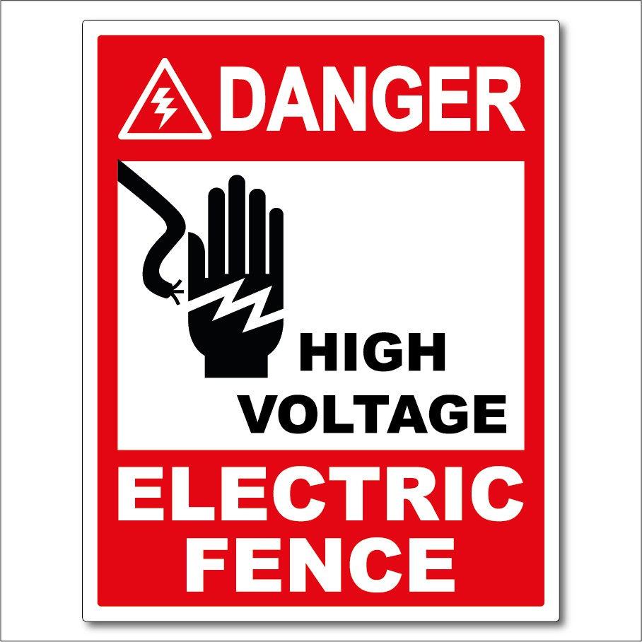 DANGER! HIGH VOLTAGE, ELECTRIC FENCE, NO TRESPASSING, THIS PROPERTY IS PROTECTED BY VIDEO SURVEILLANCE, TRESPASSERS WILL