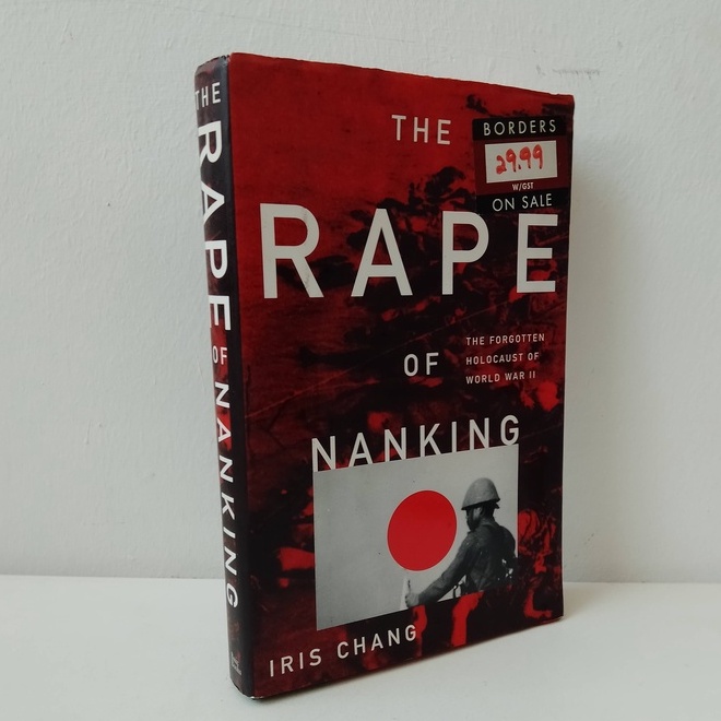 The Rape of Nanking : The Forgotten Holocaust of World War II (5WH007 ...