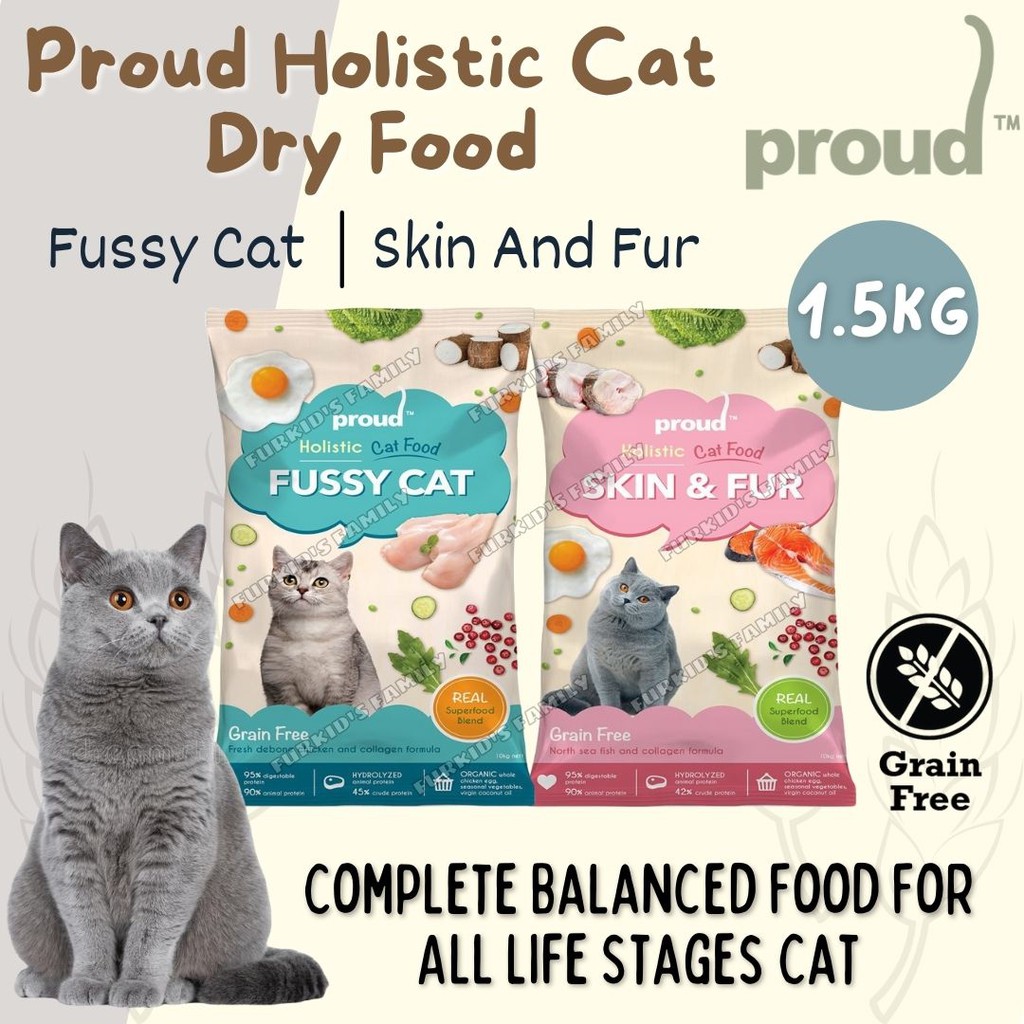 Proud Cat Holistic Grain Free Cat Dry Food For All Life Stage 1 5kg Fussy Cat Skin Fur Shopee Malaysia