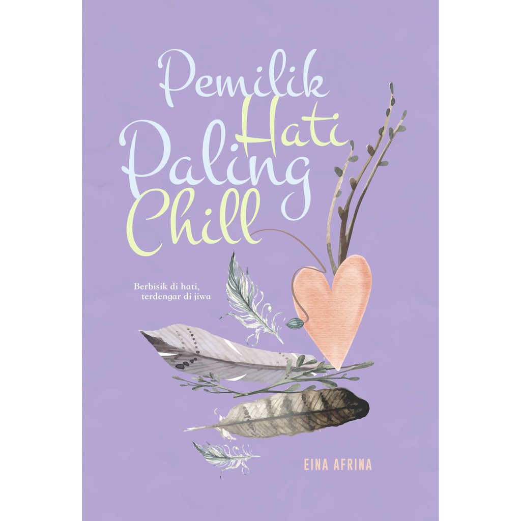 [Novel Cinta Alaf 21] PEMILIK HATI PALING CHILL by Eina Afrina