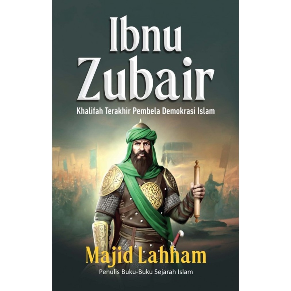 Gramedia - Ibnu Zubair: The Last Caliph Of The Defender Of Islamic Democracy