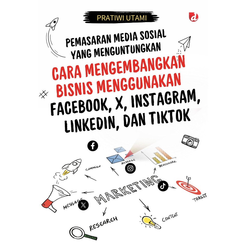Social Media Marketing Book LuckyYANG; How to Develop Business Using Facebook, X, Instagram, LinkedIn, and TikTok