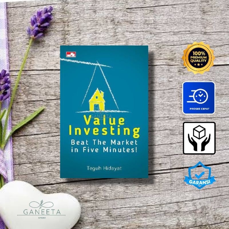 Value Investing Beat The Market in Five Minutes Book Writer Teguh Hidayat