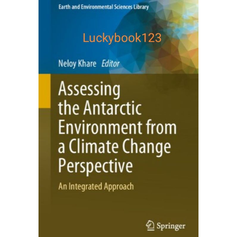 Assessing the Antarctic Environment Book from a Climate Change Perspective