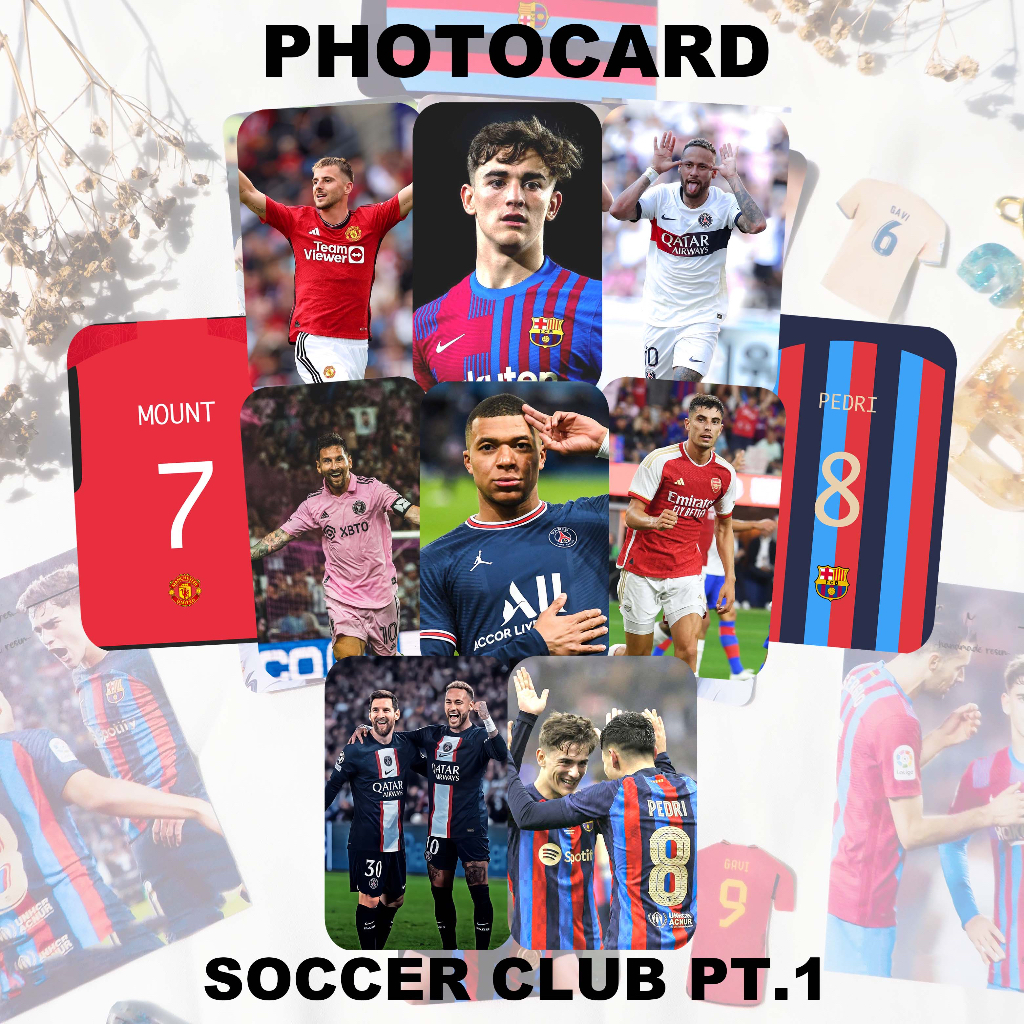 (PRE-ORDER) Photocard CLUB Ball/SOCCER/LA.LIGA/PREMIER.LEAGUE/SERIE A/BARCA/CITY/S.P.U.R.S/P.S.G/GOATMESSI/CR7/NEYMAR.JR/M.BAPPE/GAVIPEDRI