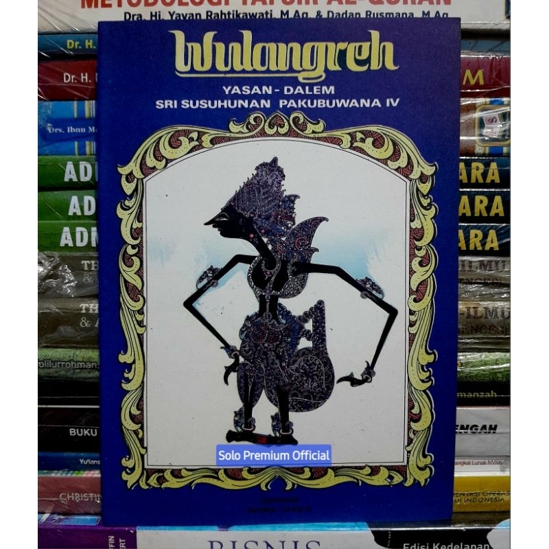 THE BOOK OF WLANGREH OF THE FOUNDATION OF THE SRI SUSUHUNA PAKBUWANA IV CENDRAWASIH