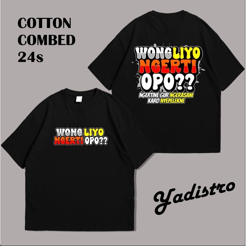 HITAM Kaos Baju Wong liyo Ngunderti Opo Free Sticker Cotton Combed 24s Size M-XXL Color Black Complete Plain Blue Distro Tshirt Men/T-Shirt Kata Kata/ Kaos Ti Distro