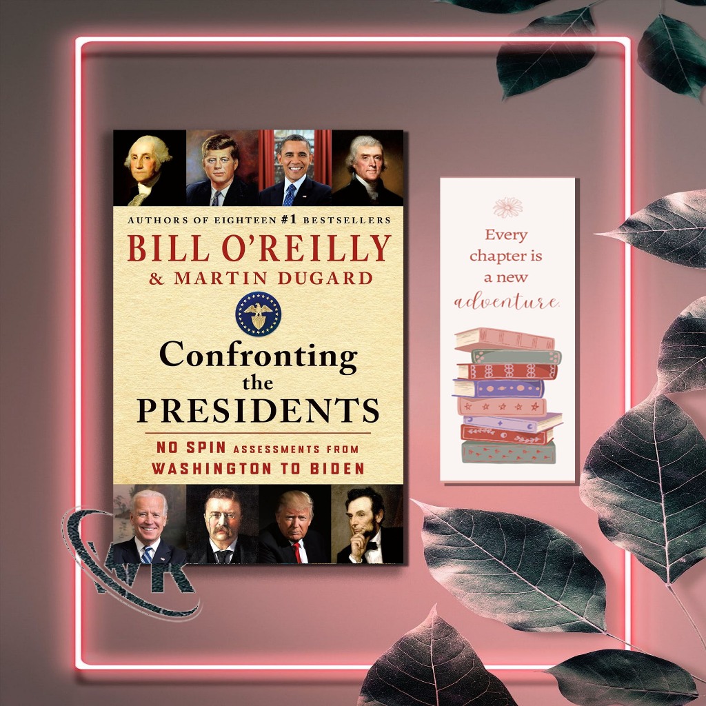 Confronting the Presidents: No Spin Assessments from Washington to Biden by Bill O'Reilly, Martin Dugard (English Version)