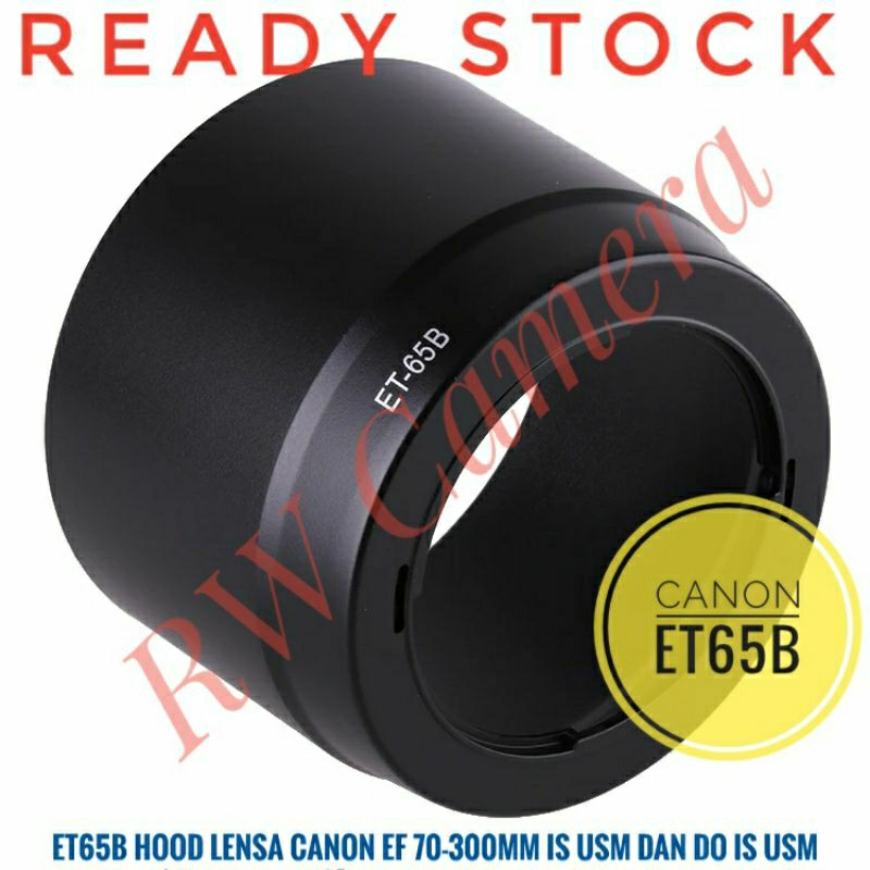 Canon ET65B ET-65B Hood for EF 70-300mm F4-5.6 IS USM EF 70-300mm F4.5-6 IS DO USM Lens