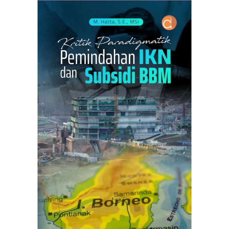 Deepublish - Paradigmatic Criticism Book for IKN Transfer and Fuel Subsidy - Economics Book