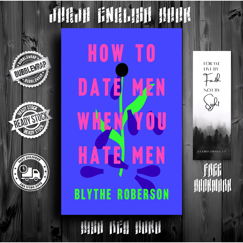 How to Date Men When You Hate Men by Blythe Roberson (English)