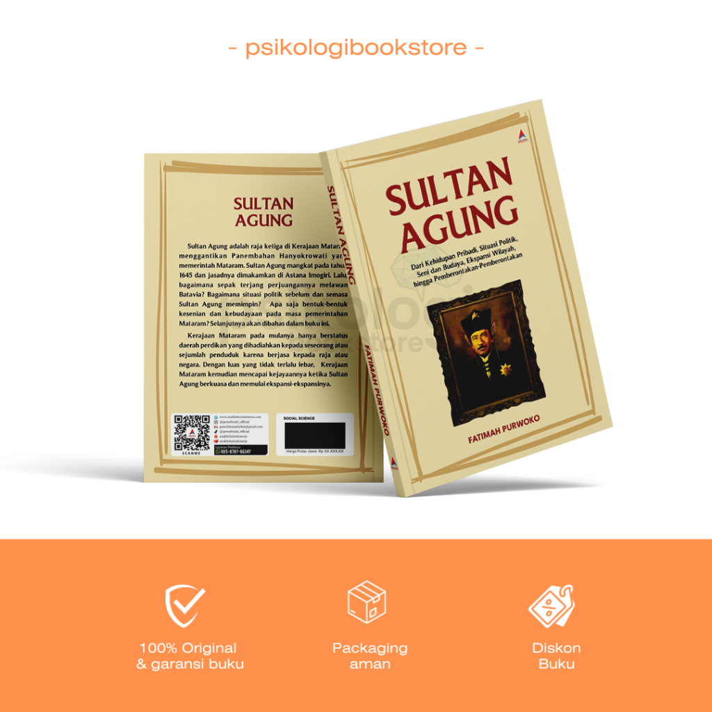 Sultan Agung: From Personal Life, Political Situation, Art And Culture, Regional Expansion, To Rebellions - Bookstore Psychology