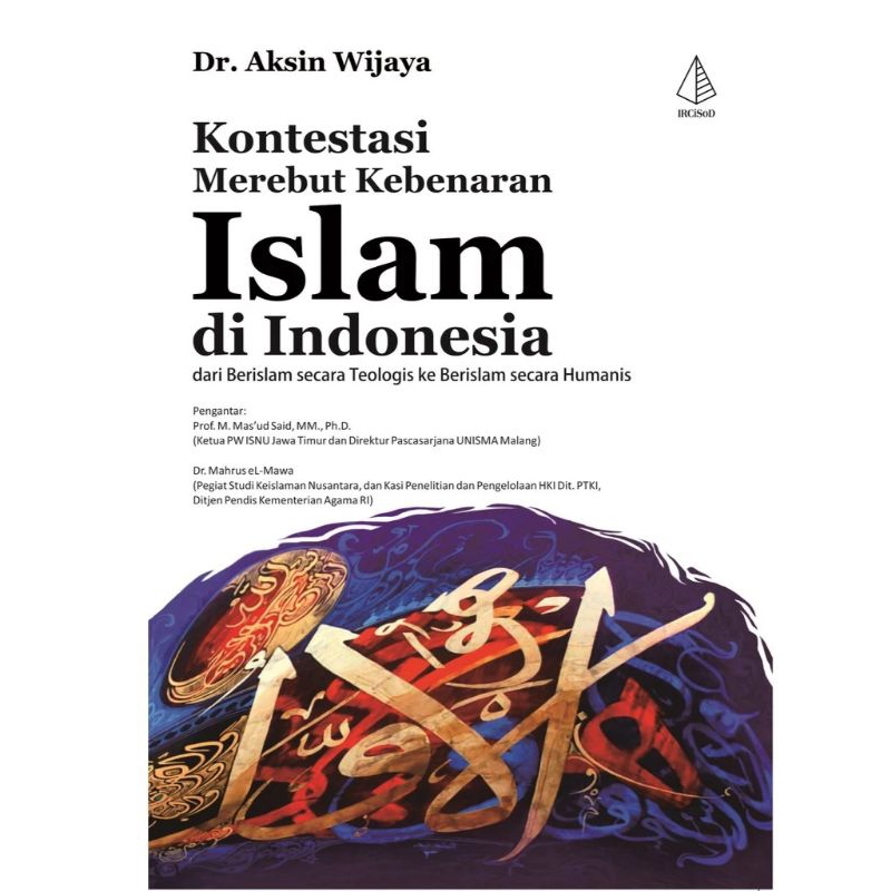 Contestation To Seize Islamic Truth In Indonesia