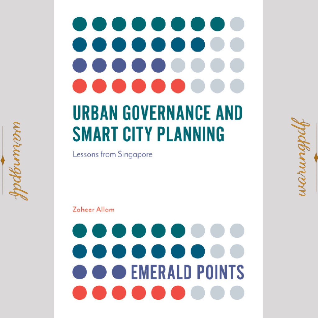 Urban Governance and Smart City Planning Lessons From Singapore (Zaheer Allam)