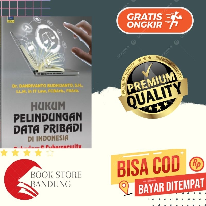 Personal DATA Protection Law Book In INDONESIA: CYBERLAW & CYBERSECURITY.DR. Danrivanto BUDHIJANTO, S.H., LL.M. in IT LAW, FCBArb., FIIArb.