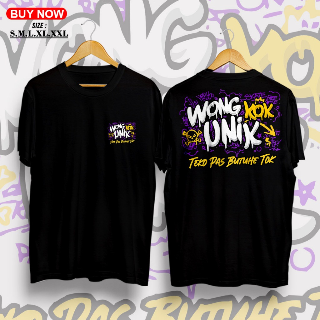 Wong Kok T-Shirt Is Unique, Teko Pas You Need Tok - Kaos Kata Kata Kata - Kaos - Kaos
