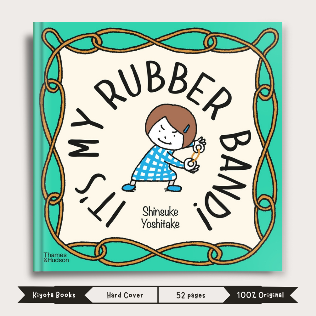 It's My Rubber Band! By Shinsuke Yoshitake | Picture Book - Hardcover