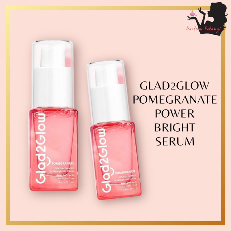 Glad2glow Pomegranate Niacinamide Power Bright White Face Serum 17ml | Niacinamide Serum Alpha Arbutin Serum Brighten Whitening Facial Serum Brightening Serum