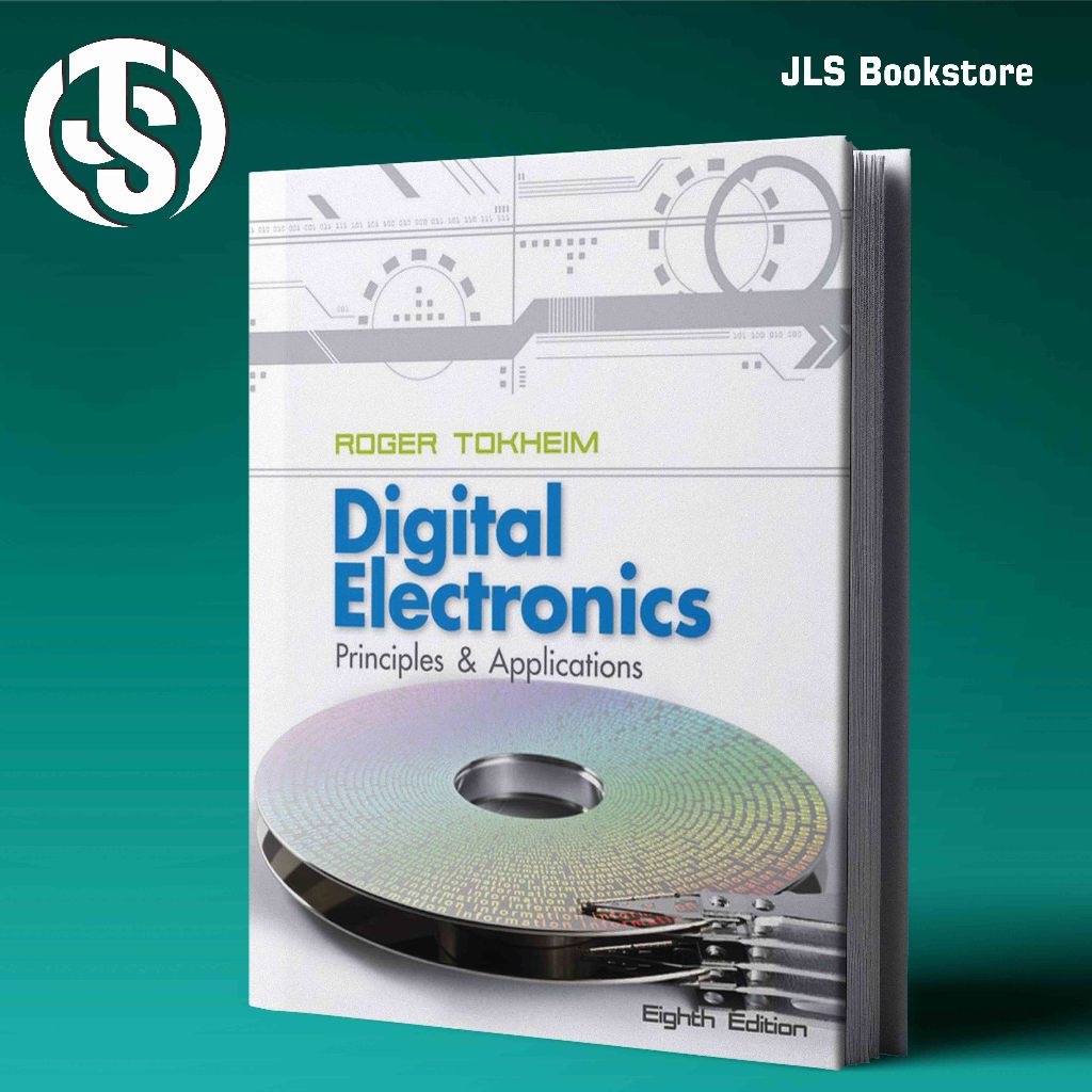 Digital Electronics Principles and Applications, Eighth Edition - Roger L. Tokheim