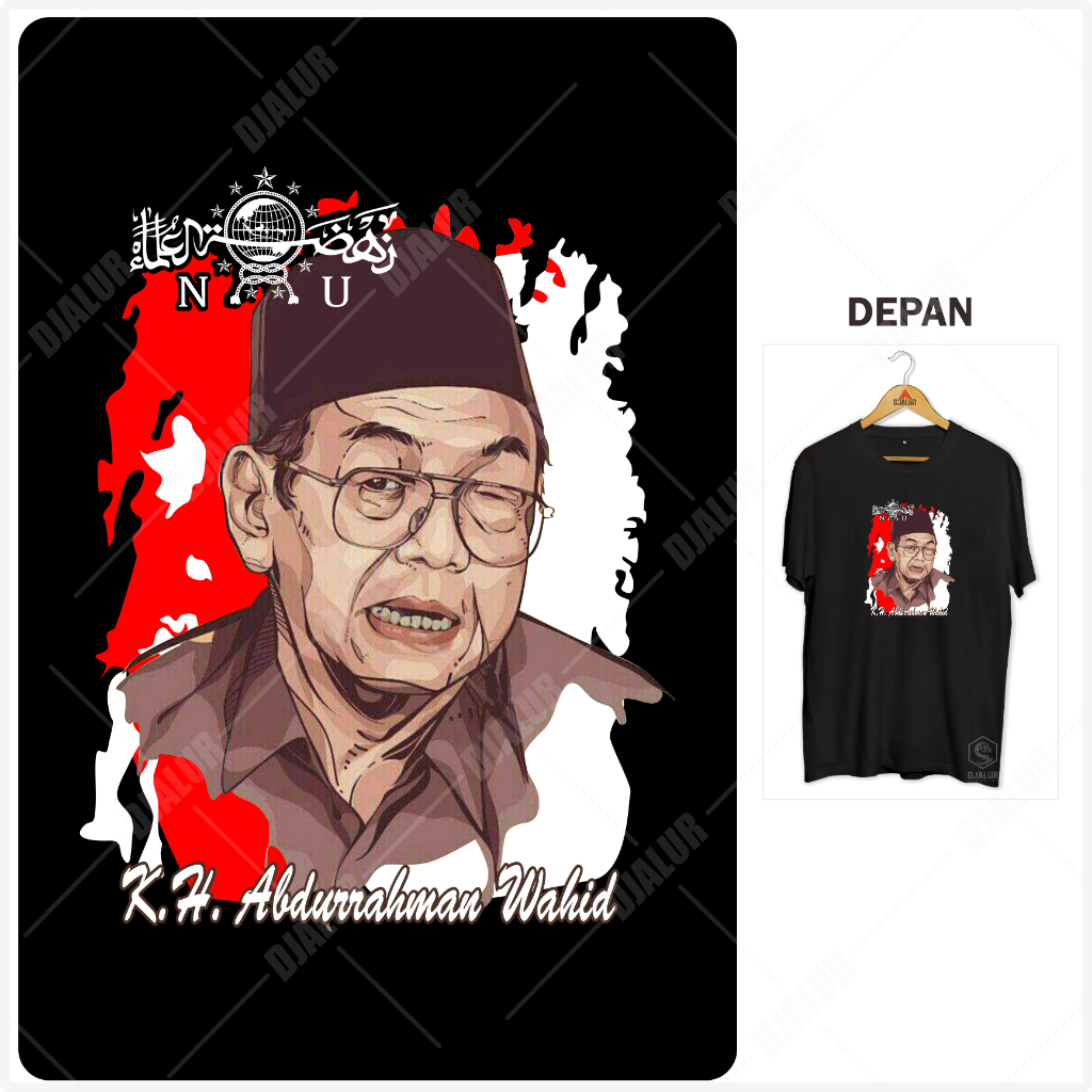 Gus Dur KH T-shirt Abdurrahman Wahid Nahdlatul Ulama Islamic Muslim Distro T-Shirt Premium Cotton Combed 30s Djalur Clothing