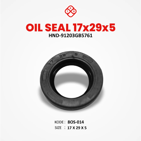 TKR Oil Seal Size 17 x 29 x 5 Front Gear Seal Honda Legenda Revo Supra Supra FIT