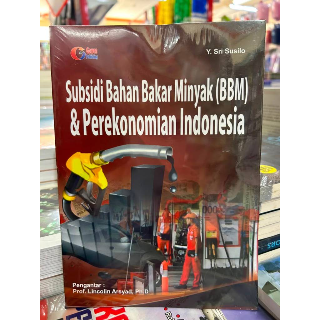Oil Fuel Subsidy (BBM) & Indonesian Economy - Sri Susilo