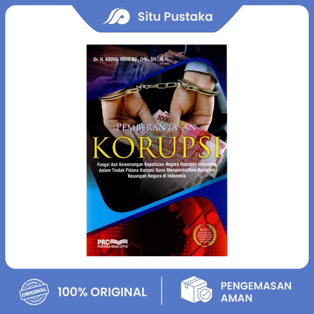 Corruption Eradication Book | Legal Skeleton, Case Handling, Police Role, Asset Recovery, International Comparative, Case Study