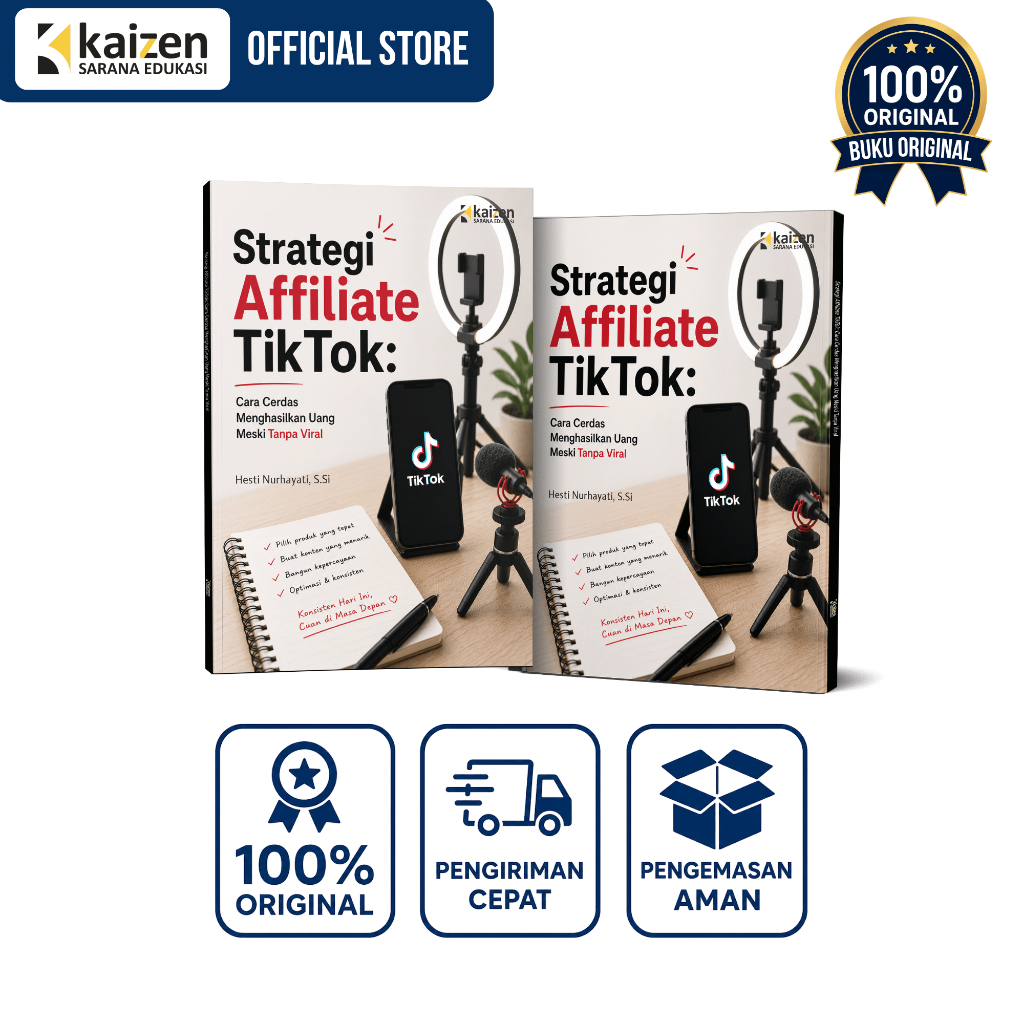 Strategi Affiliate TikTok: Cara Cerdas Menghasilkan Uang Meski Tanpa Viral [BUKU ORIGINAL]